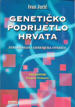 ivan jurić: genetičko podrijetlo hrvata - etnogeneza i genetička otkrića