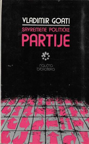 vladimir goati: savremene političke partije