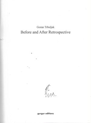 goran trbuljak: before and after retrospective (s potpisom autora)