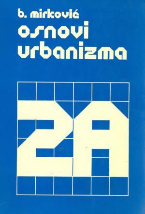 b. mirković: osnovi urbanizma 2a