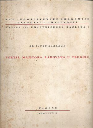 ljubo karaman: portal majstora radovana u trogiru