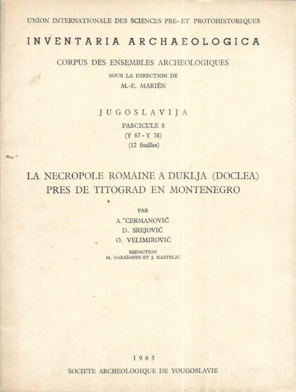 m. garašanin et j. kastelić (ur.): inventaria archaeologica  - corpus des ensembles archeologiques - la necropole romaine a duklja, pres de titograd en montenegro