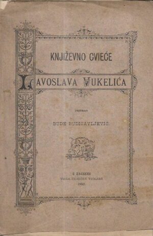 bude budisavljević (ur.): književno cvieće lavoslava vukelića