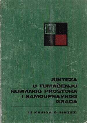 dragiša obradović (ur.): sinteza u tumačenju humanog prostora i samoupravnog grada iii