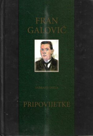 fran galović: sabrana djela - pripovijetke