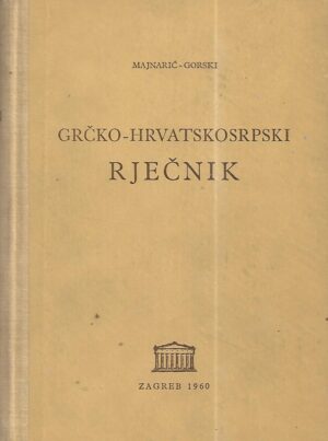 oton gorski, niko majnarić: grčko-hrvatskosrpski rječnik