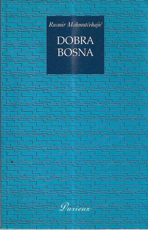 rusmir mahmutćehajić: dobra bosna