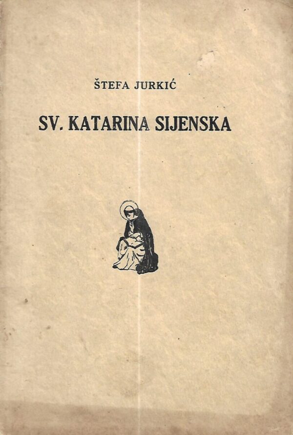 Štefa jurkić: sv. katarina sijenska