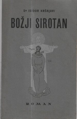 isidor kršnjavi: božji sirotan