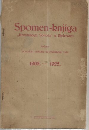 skupina autora: spomen-knjiga "hrvatskoga sokola" u bjelovaru