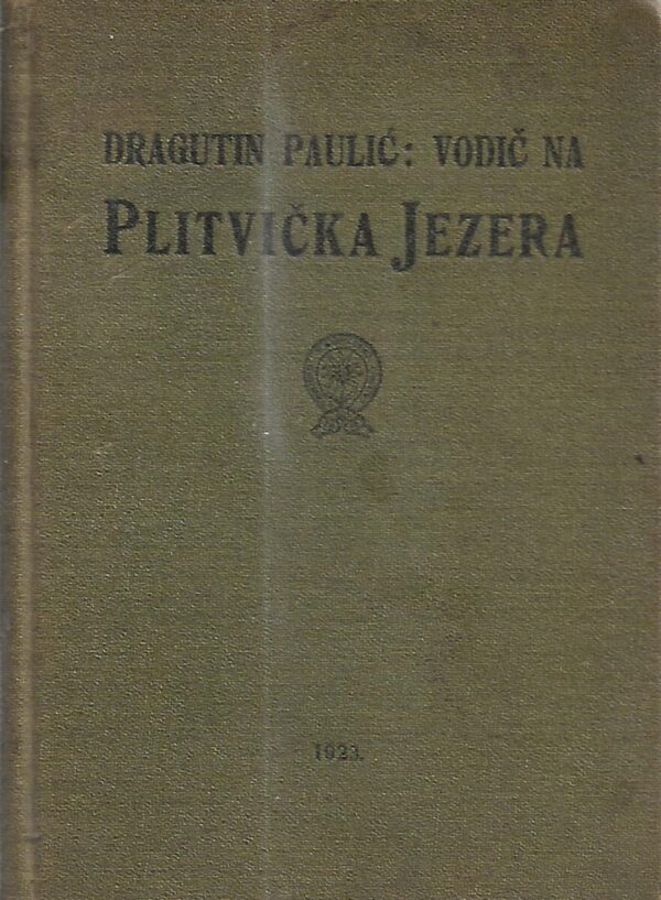 dragutin paulić: vodič na plitvička jezera