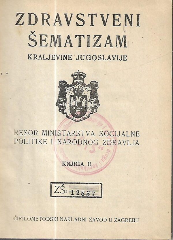 skupina autora: zdravstveni šematizam kraljevine jugoslavije - knjiga ii