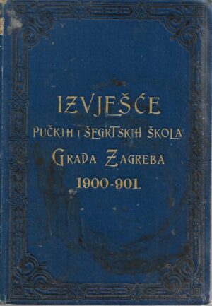 izvješće pučkih i šegrtskih škola grada zagreba 1900-901.