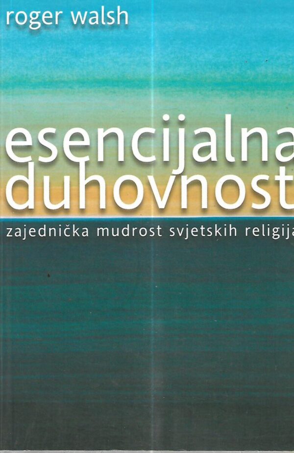 roger walsh: esencijalna duhovnost