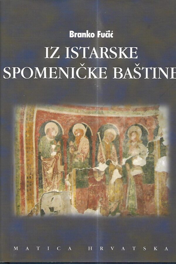 branko fučić: iz istarske spomeničke baštine 2