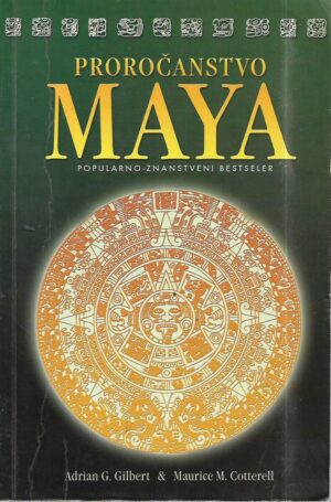 adrian g. gilbert, maurice m. cotterell: proročanstvo maya