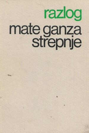 mate ganza: strepnje