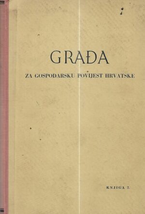 mijo mirković (ur.): građa za gospodarsku povijest hrvatske - dubrovački zanati u xv. i xvi. stoljeću