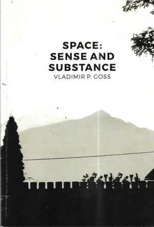 vladimir p. goss: space - sense and substance