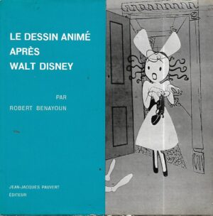 robert benayoun: le dessin anime apres walt disney