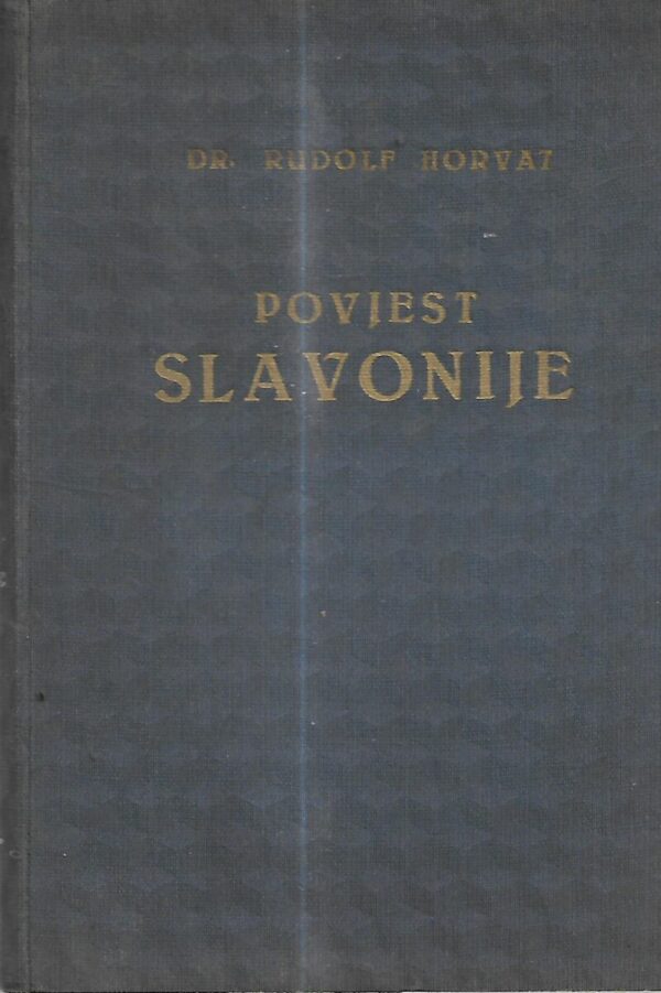 rudolf horvat: povijest slavonije