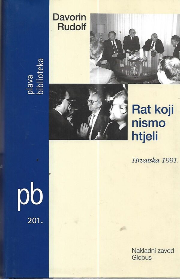 davorin rudolf: rat koji nismo htjeli - hrvatska 1991.