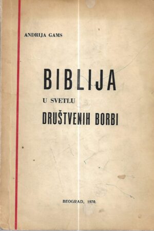 andrija gams: biblija u svetlu društvenih borbi