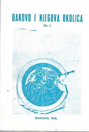 ivica Šestan (gl. ur.): Đakovo i njegova okolica - svezak 1. i 2.