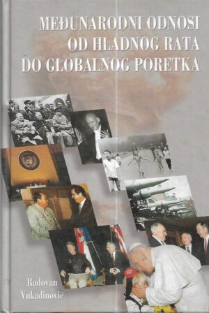 radovan vukadinović: međunarodni odnosi od hladnog rata do globalnog poretka