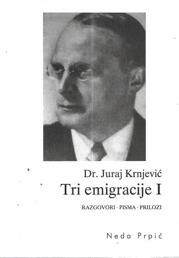 neda prpić: dr. juraj krnjević - tri emigracije i - razgovori, pisma, prilozi