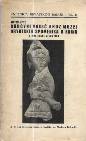 viktor Živić: duhovni vodič kroz muzej hrvatskih spomenika u kninu