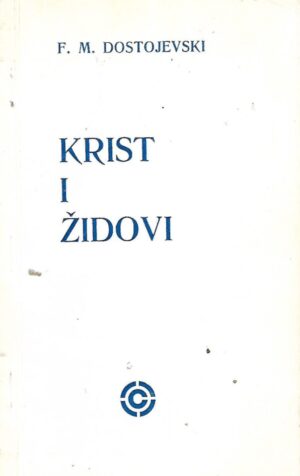 f. m. dostojevski: krist i židovi