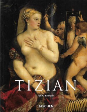 ian g. kennedy: tizian um 1490 - 1576