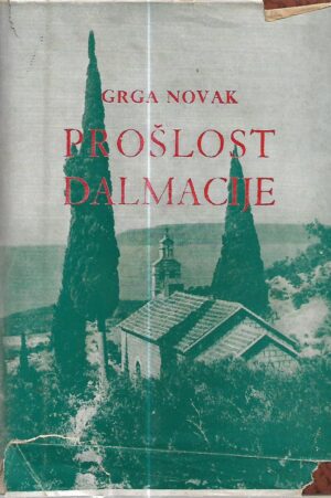 grga novak: prošlost dalmacije