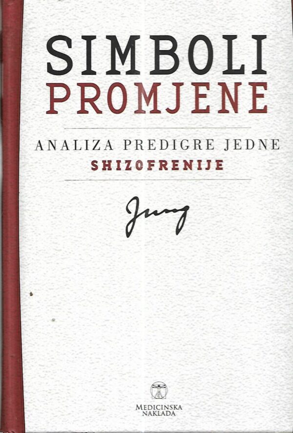 carl gustav jung: simboli promjene - analiza predigre jedne shizofrenije