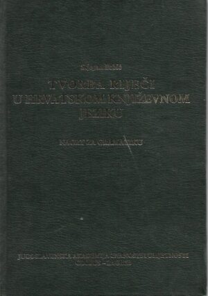 stjepan babić: tvorba riječi u hrvatskom književnom jeziku - nacrt za gramatiku