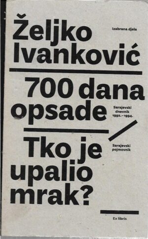 Željko ivanković: 700 dana opsade / tko je upalio mrak?