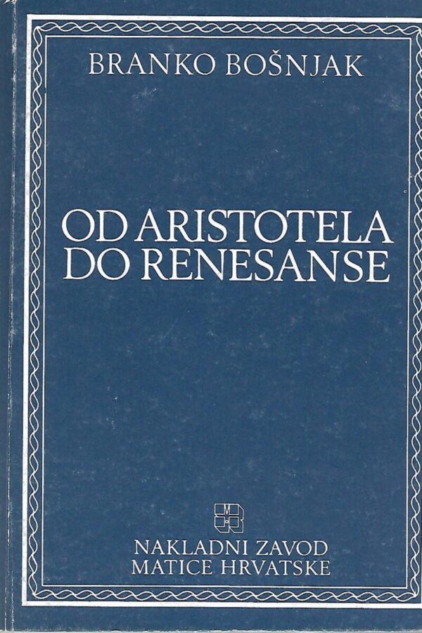 branko bošnjak: od aristotela do renesanse