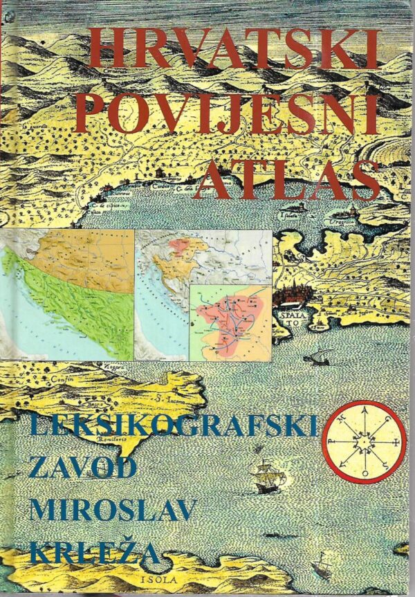 krešimir regan (ur.): hrvatski povijesni atlas