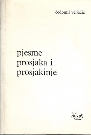 Čedomil veljačić: pjesme prosjaka i prosjakinje