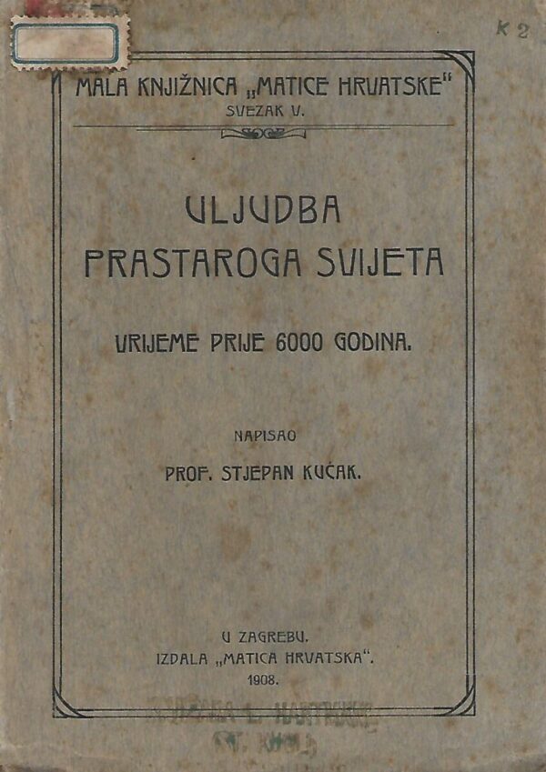 stjepan kućak: uljudba prastaroga svijeta