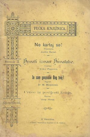 skupina autora: ne kartaj se!, hrvati izvan hrvatske, ja sam gospodin bog tvoj!, crtice iz povijesti konja