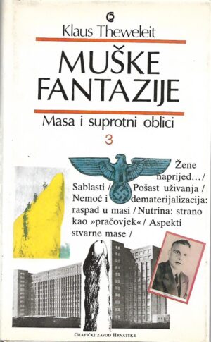 klaus theweleit: muške fantazije - masa i suprotni oblici