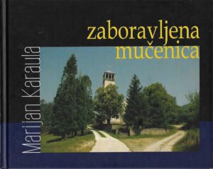 marijan karaula: zaboravljena mučenica