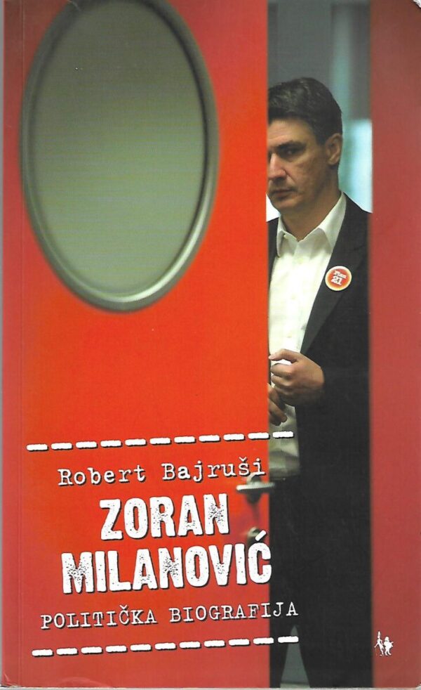 robert bajruši: zoran milanović - politička biografija