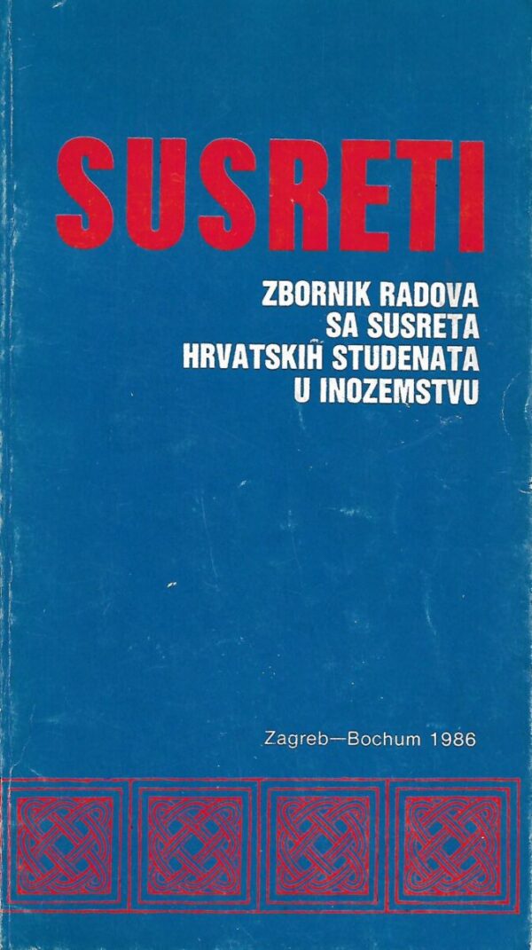 branko Šimović: susreti - zbornik radova sa susreta hrvatskih studenata u inozemstvu