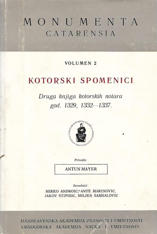 antun mayer: kotorski spomenici - druga knjiga kotorskih notara god.1329., 1332.-1337.