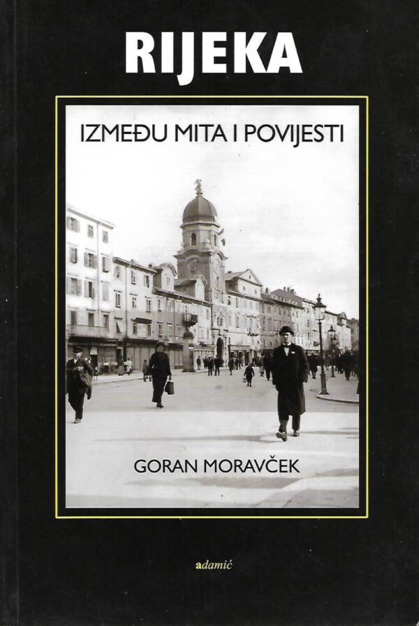 goran moravček: rijeka između mita i povijesti