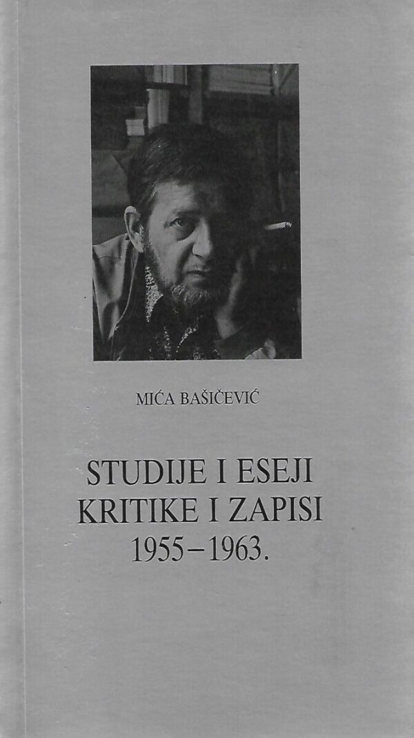 mića bašičević: studije i eseji, kritike i zapisi i i ii