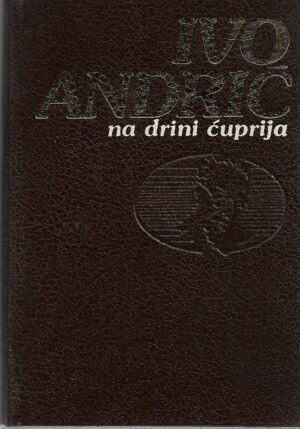 ivo andrić: na drini ćuprija